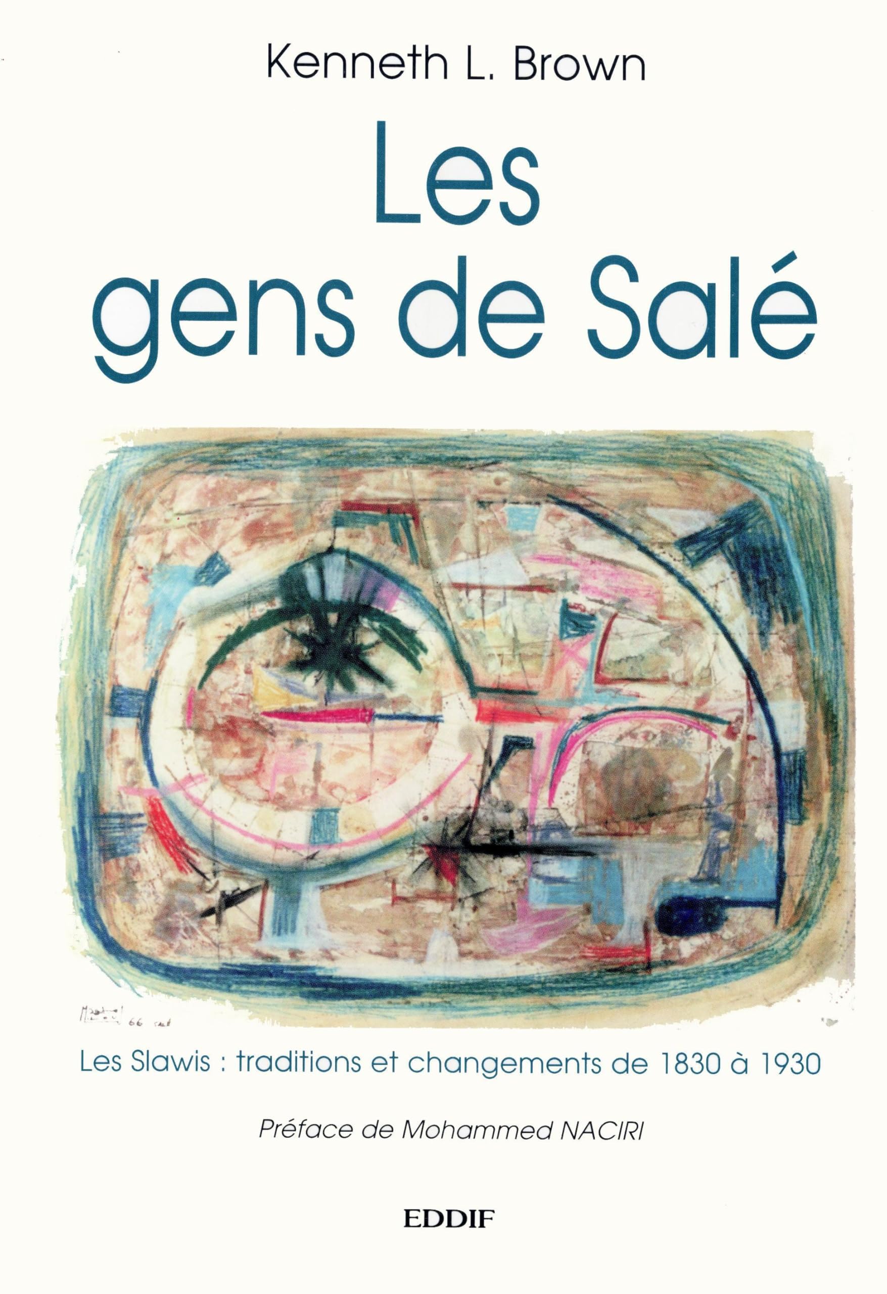Les gens de Salé : tradition et changement dans une ville marocaine de 1830 à 1930 Religion & Esotericism