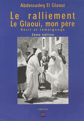Le ralliement, le Glaoui, mon père Books
