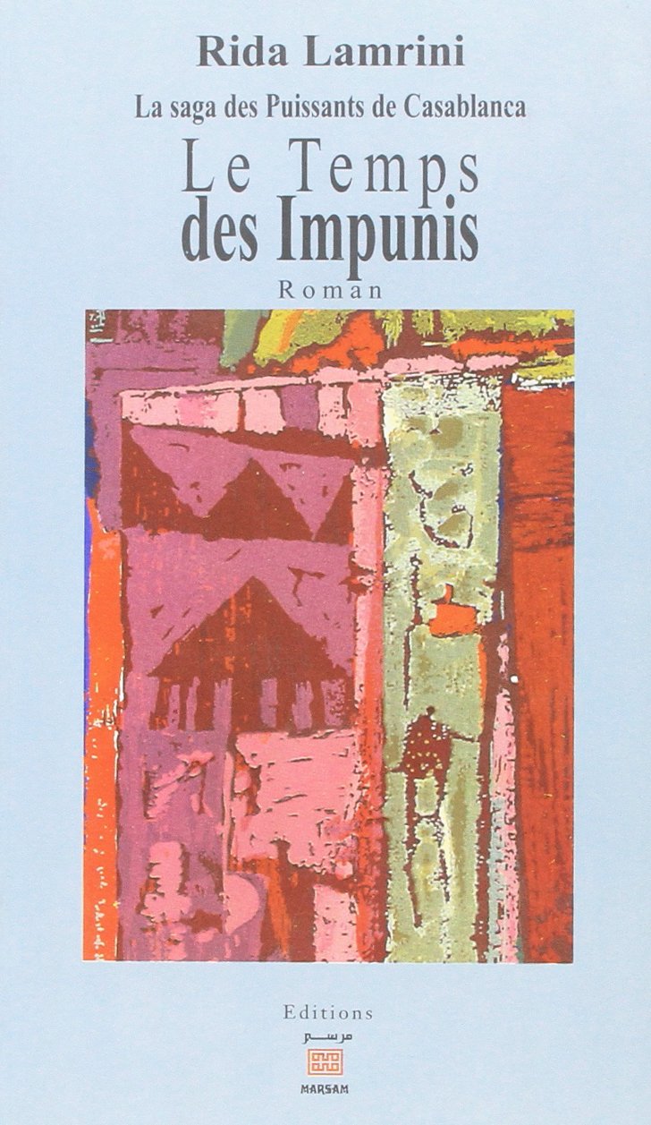 La saga des puissants de Casablanca. Le temps des impunis book