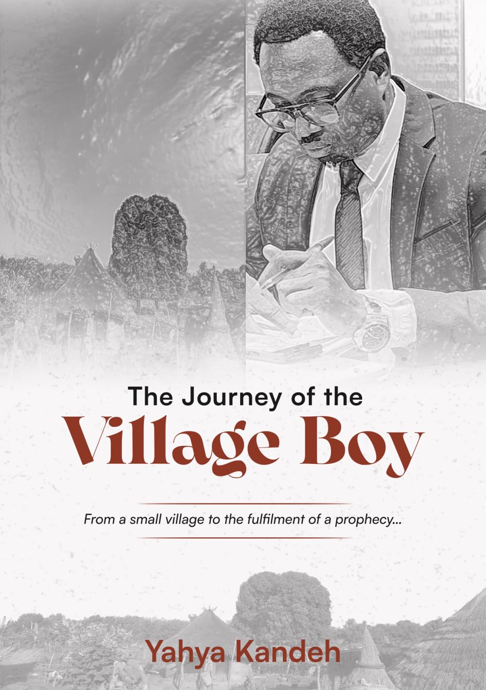 The Journey of the Village Boy: From a Small Village to the Fulfilment of a Prophecy Science Books