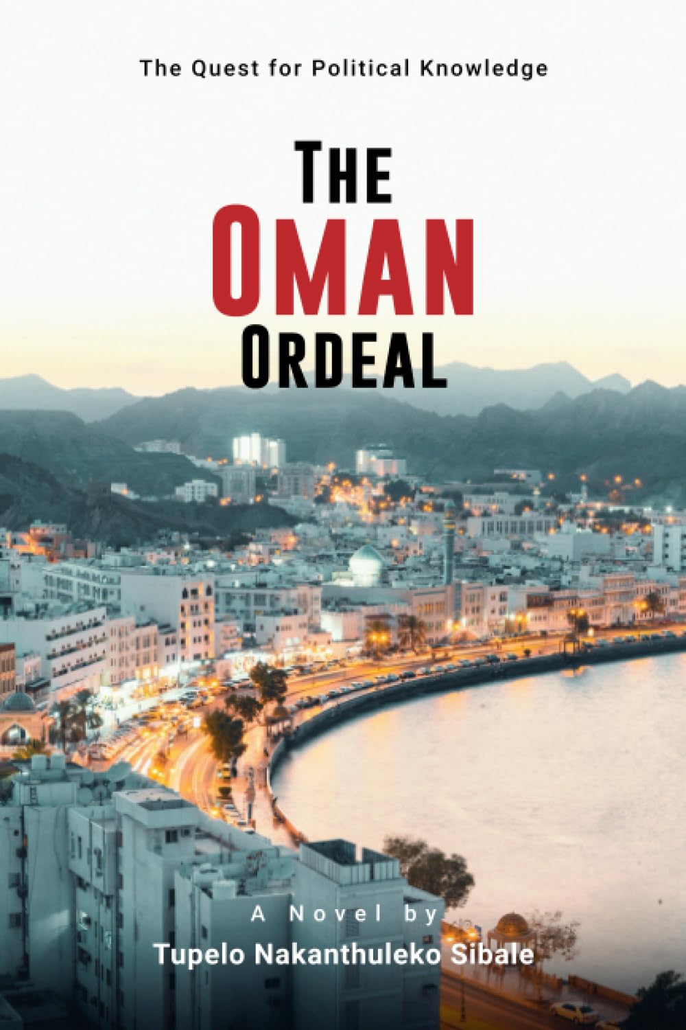 THE OMAN ORDEAL: The Quest for Political Knowledge Action & Adventure