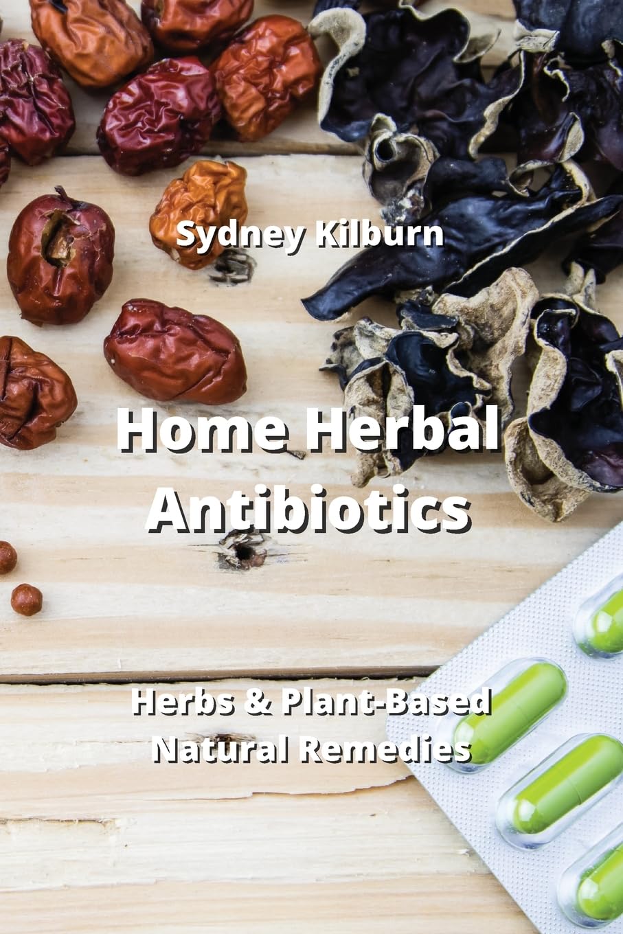 Home Herbal Antibiotics: Home Herbal Antibiotics Medicine