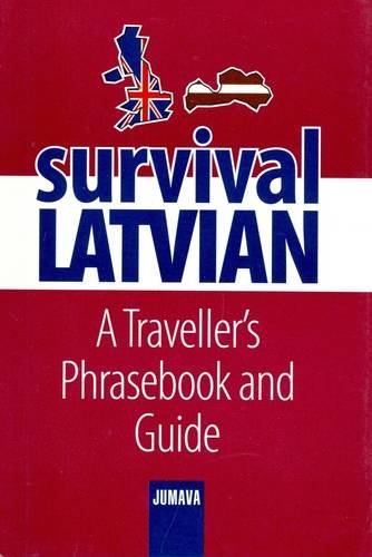 Survival Latvian: A Traveller's Phrasebook and Guide Leisure, Home & Garden
