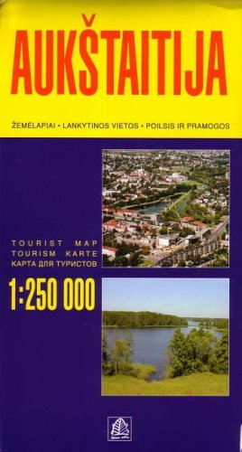 Aukstaitija: North East Lithuania (Tourism Maps of Latvia) Maps & Plans