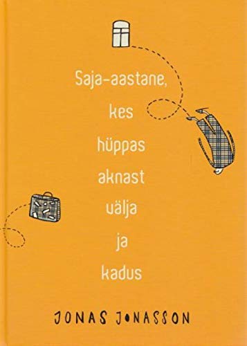 SAJA-AASTANE, KES HÜPPAS AKNAST VÄLJA JA KADUS Books