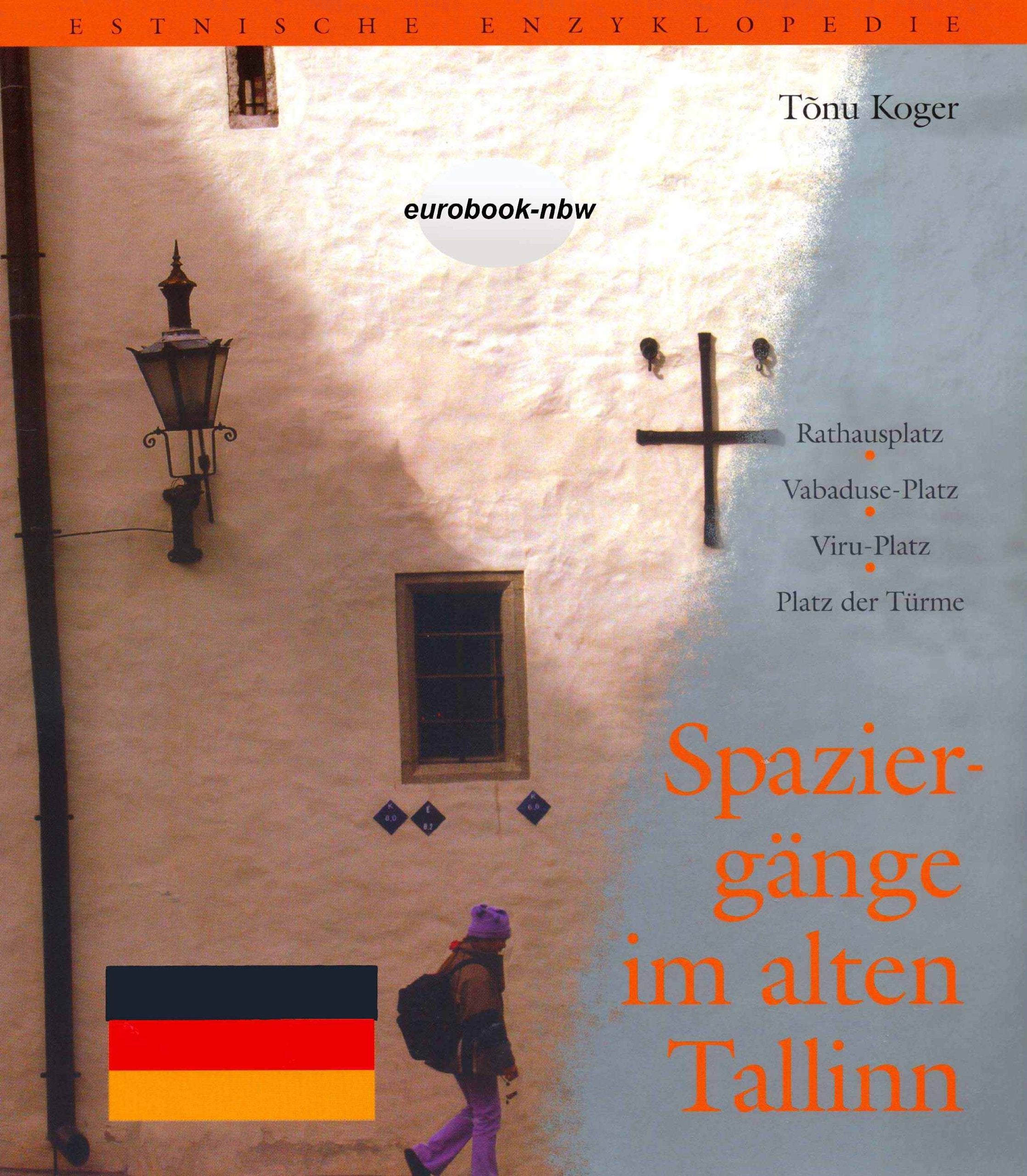 Spaziergänge im alten Tallinn (Rathausplatz / Vadaduse / Viru-Platz / Platz der Türme) Books