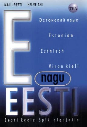 E as in Estonia: Estonian for Beginners - With Estonian-Russian-English-German-Finnish Vocabularies Foreign Languages ​​& Dictionaries
