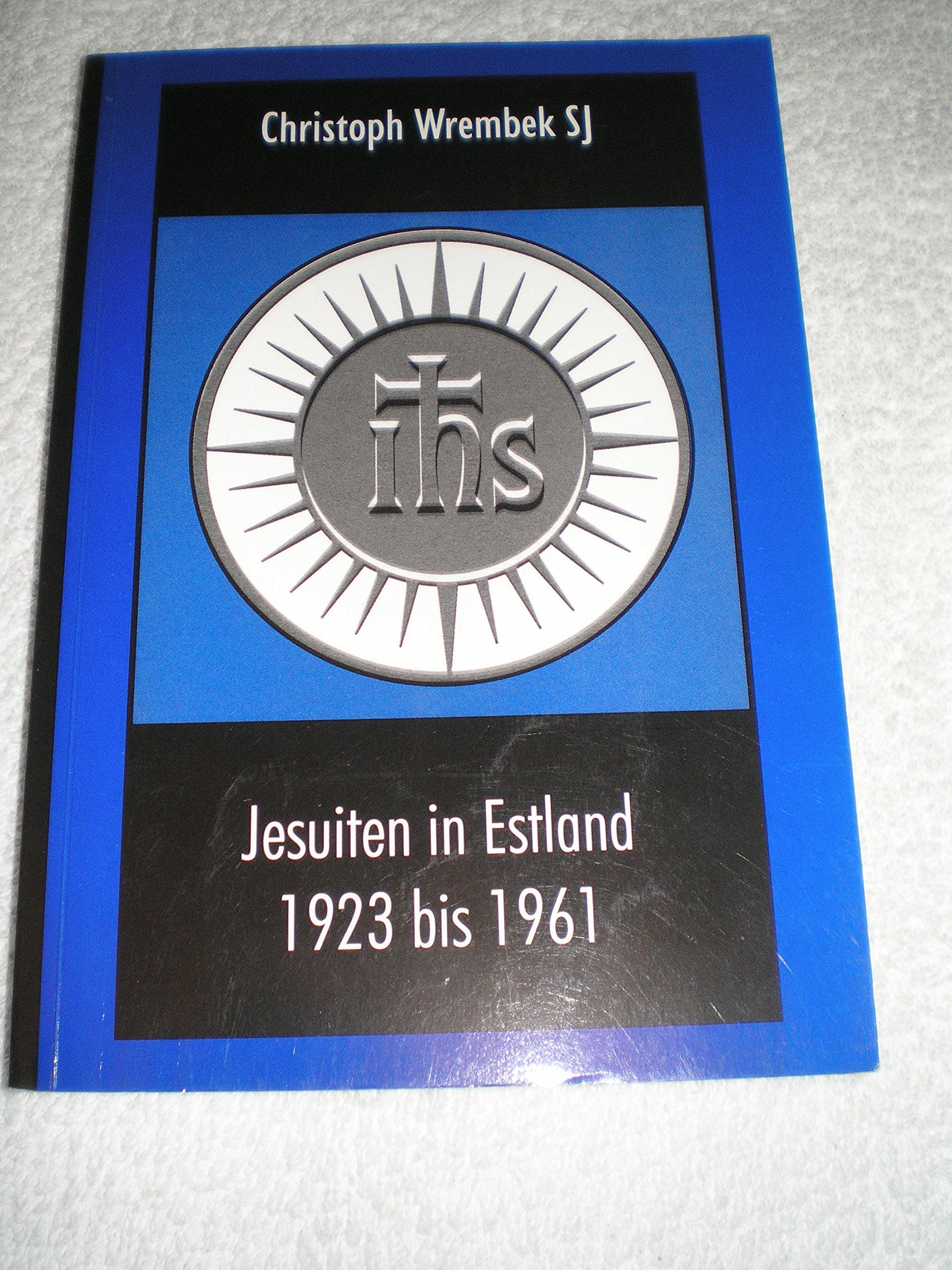 Jesiuten in Estland 1923 bis 1961. Books