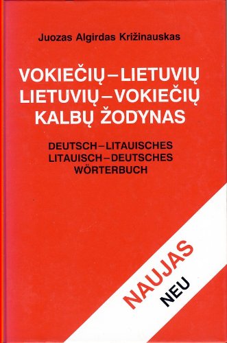 Vokieciu-Lietuviu/Lietuviu-Vokieciu Kalbu Zodynas (Dt.-Litauisches/Lit.-Deutsches Wörterbuch) Learning & Reference