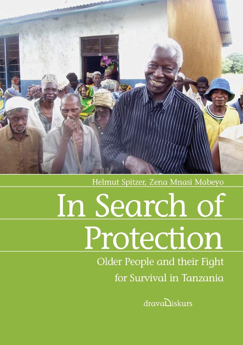 In Search of Protection. Older People and their Fight for Survival in Tanzania Law