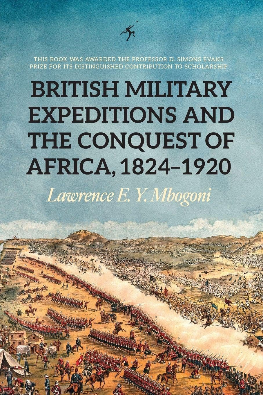 British Military Expeditions and the Conquest of Africa, 1824-1920 Law