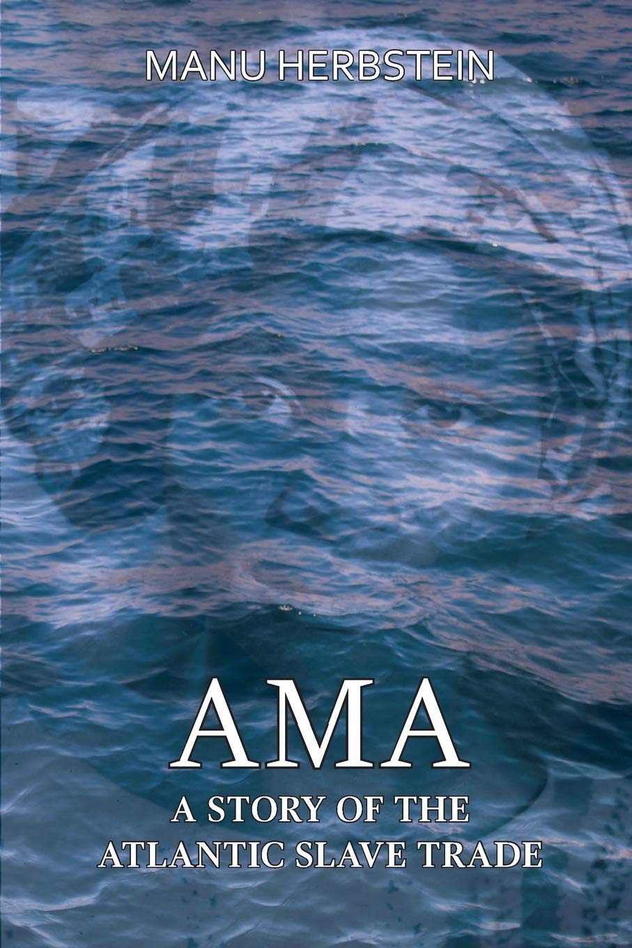 Ama, a Story of the Atlantic Slave Trade Historical Fiction