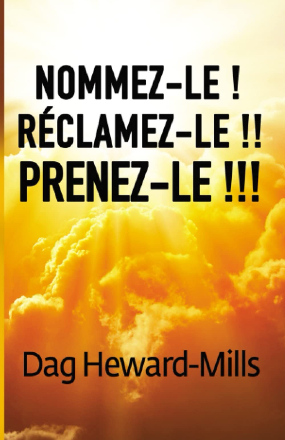 Nommez-le ! Réclamez-le !! Prenez-le !!! Religion & Esotericism