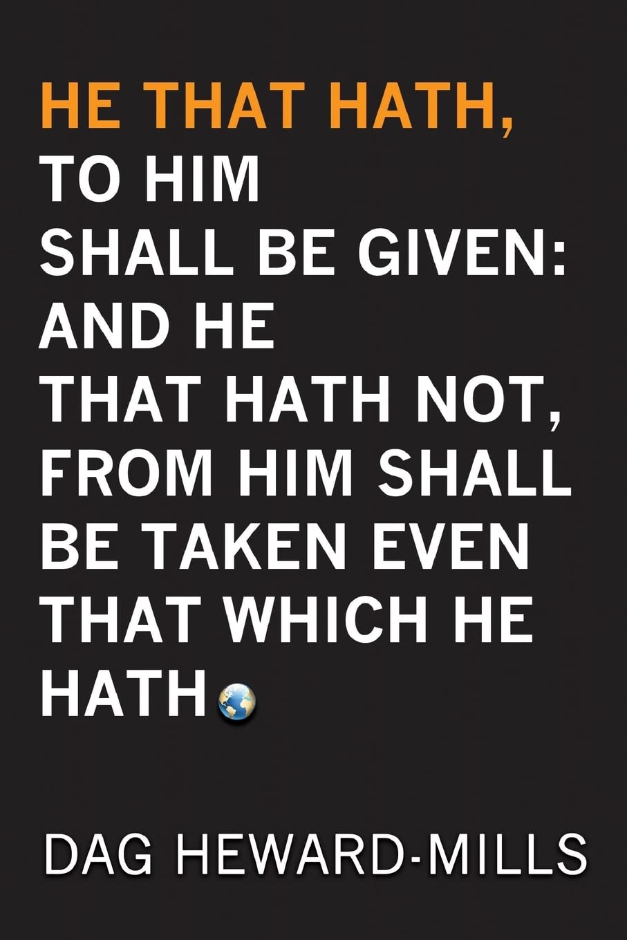 He That Hath, To Him Shall be Given: And He That Hath No, From Him Shall Be Taken Even That Which He Hath Fantasy & Sci-Fi