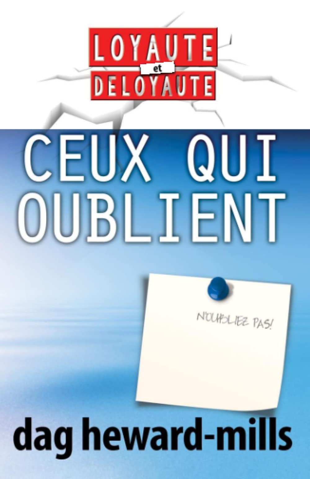 ceux qui oublient (Loyauté et Déloyauté, Band 6) Religion & Esotericism