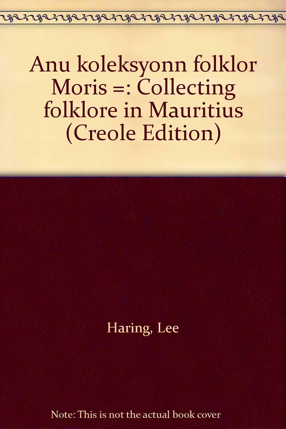 Anu koleksyonn folklor Moris =: Collecting folklore in Mauritius (Creole Edition) Books