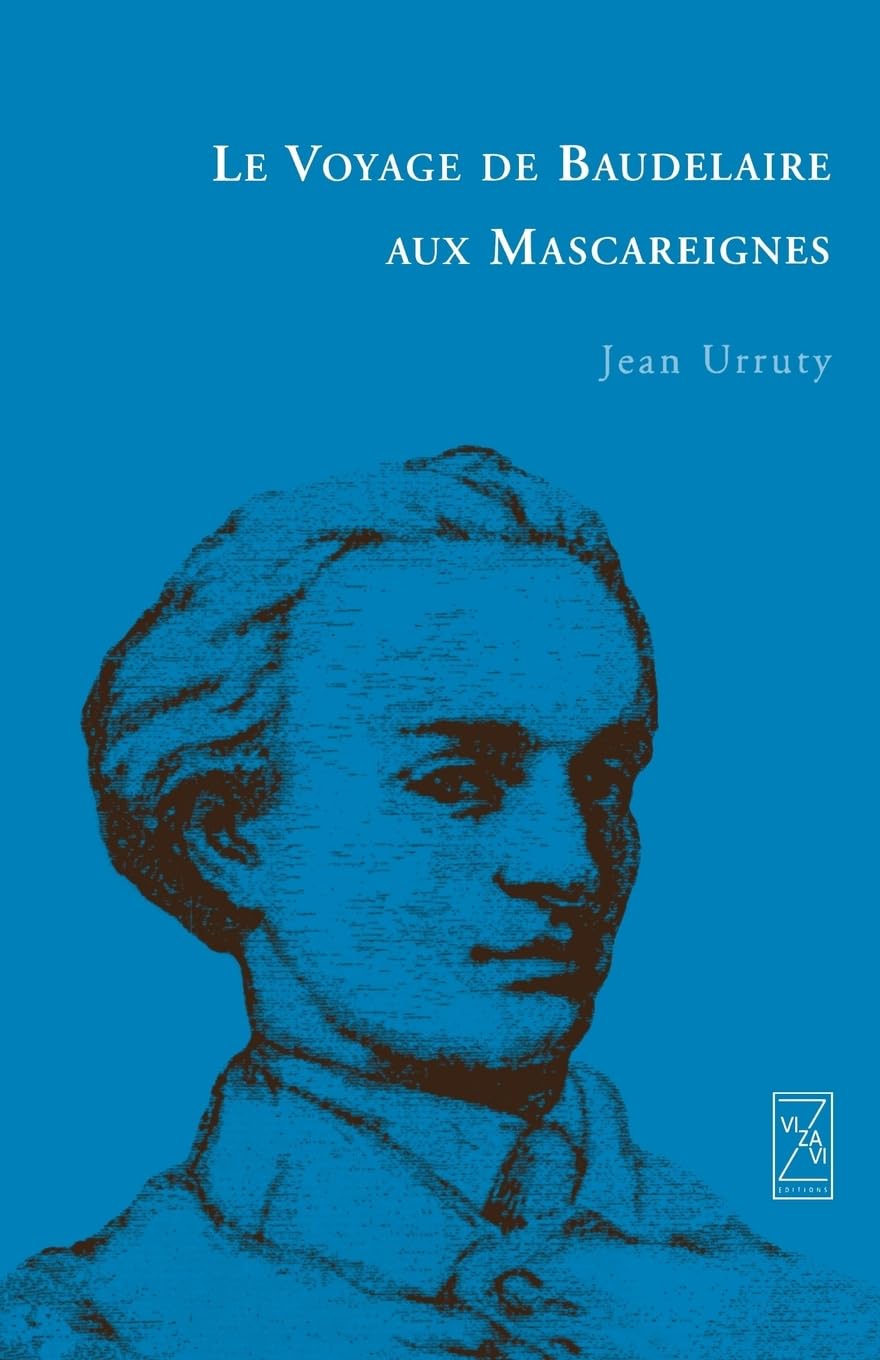 Le Voyage de Baudelaire aux Mascareignes Art & Literature