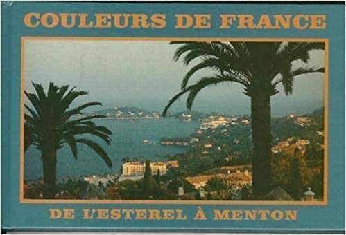 Couleurs de France de L'Esterel a Menton (French, Italian, English & German Text) Books