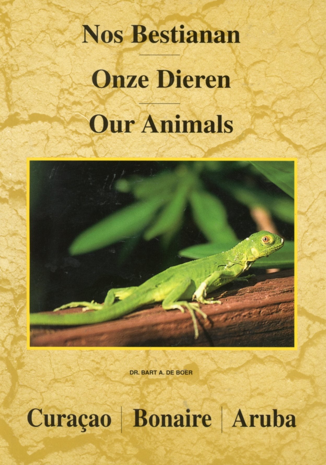 Nos Bestianan, Onze Dieren, Our Animals, Curacao, book