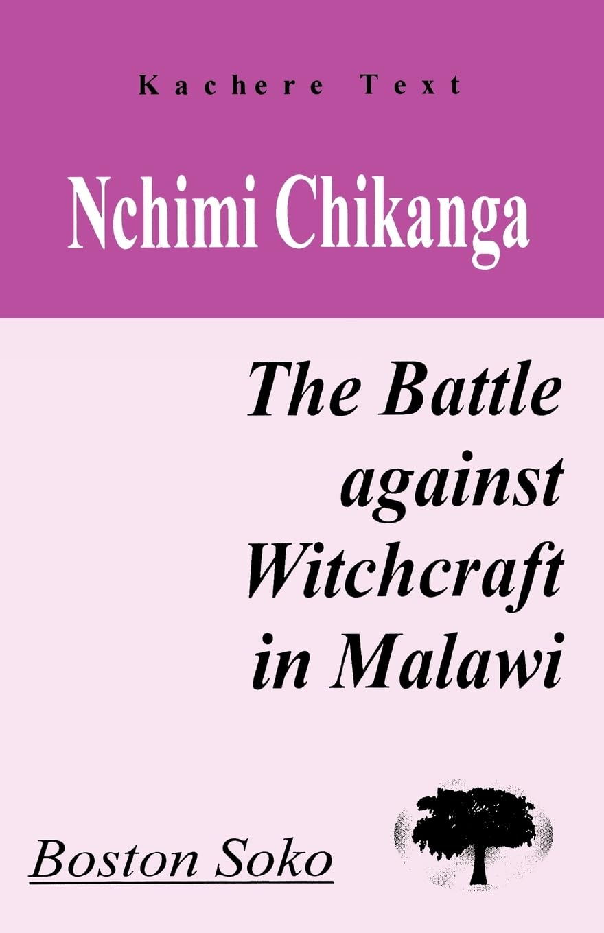 Nchimi Chikanga: The Battle Against Witchcraft in Malawi General education