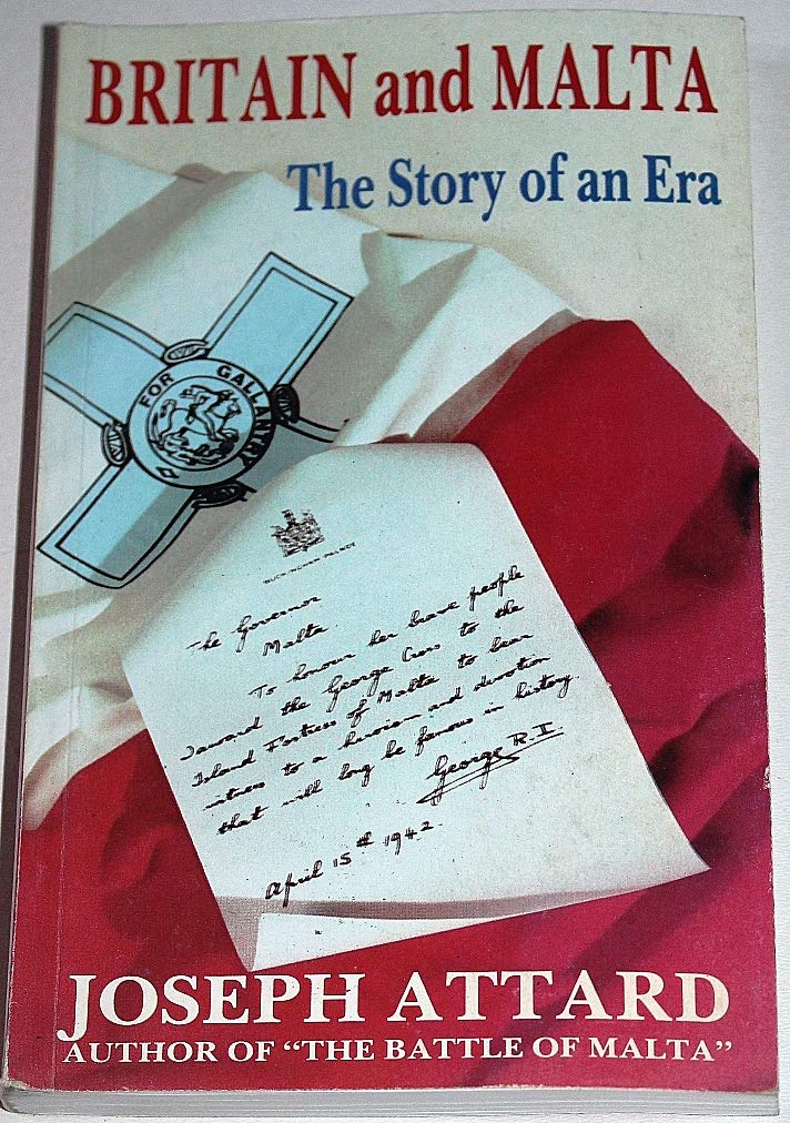 Britain and Malta: The Story of an Era Politics & History