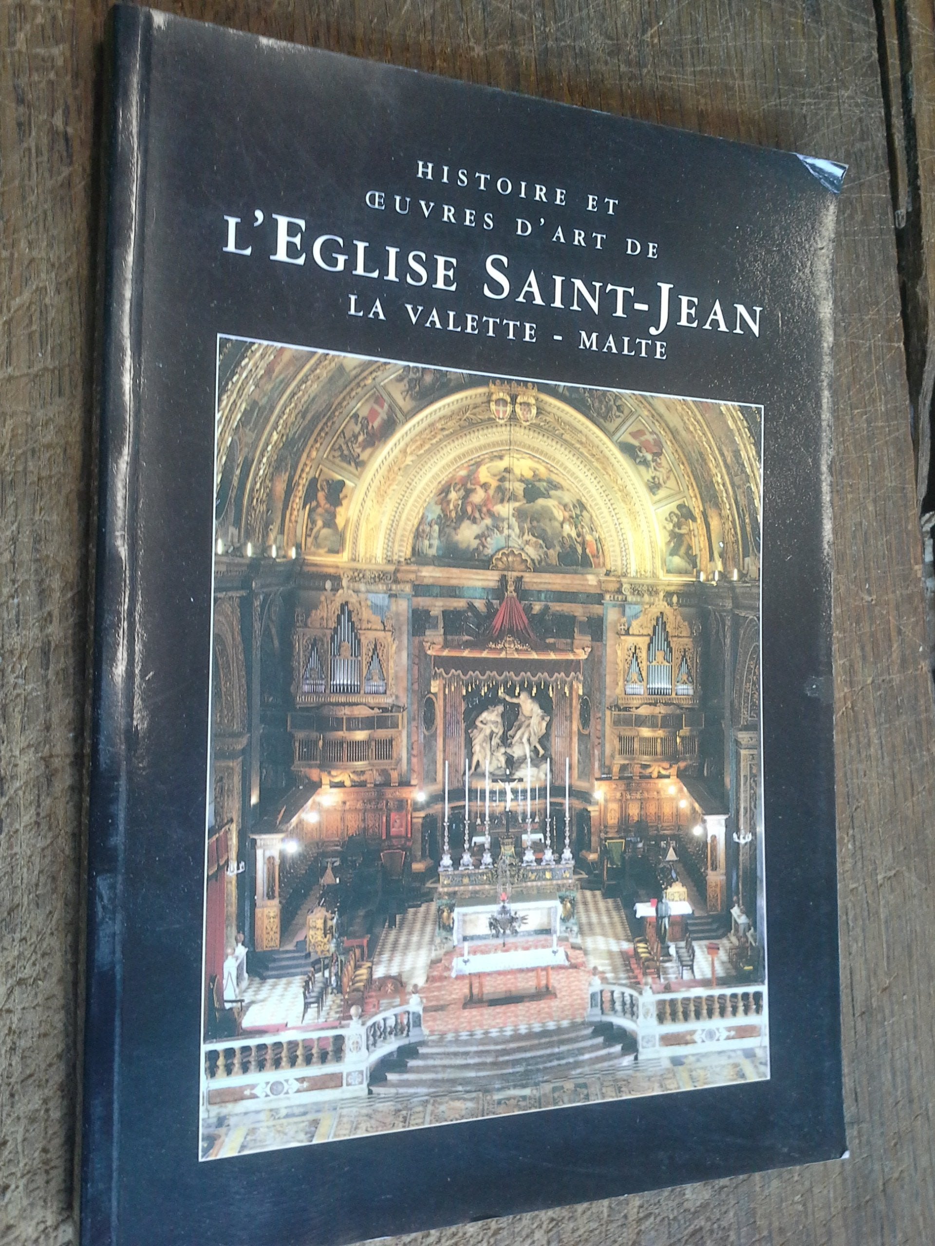 histoire et oeuvres d'art de l'église Saint-jean La Valette Malte - texte Dominique Cutajar Books