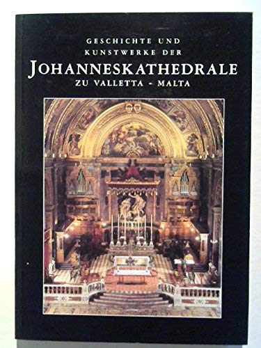 Geschichte und Kunstwerke der Johanneskathedrale zu Valletta - Malta. Books