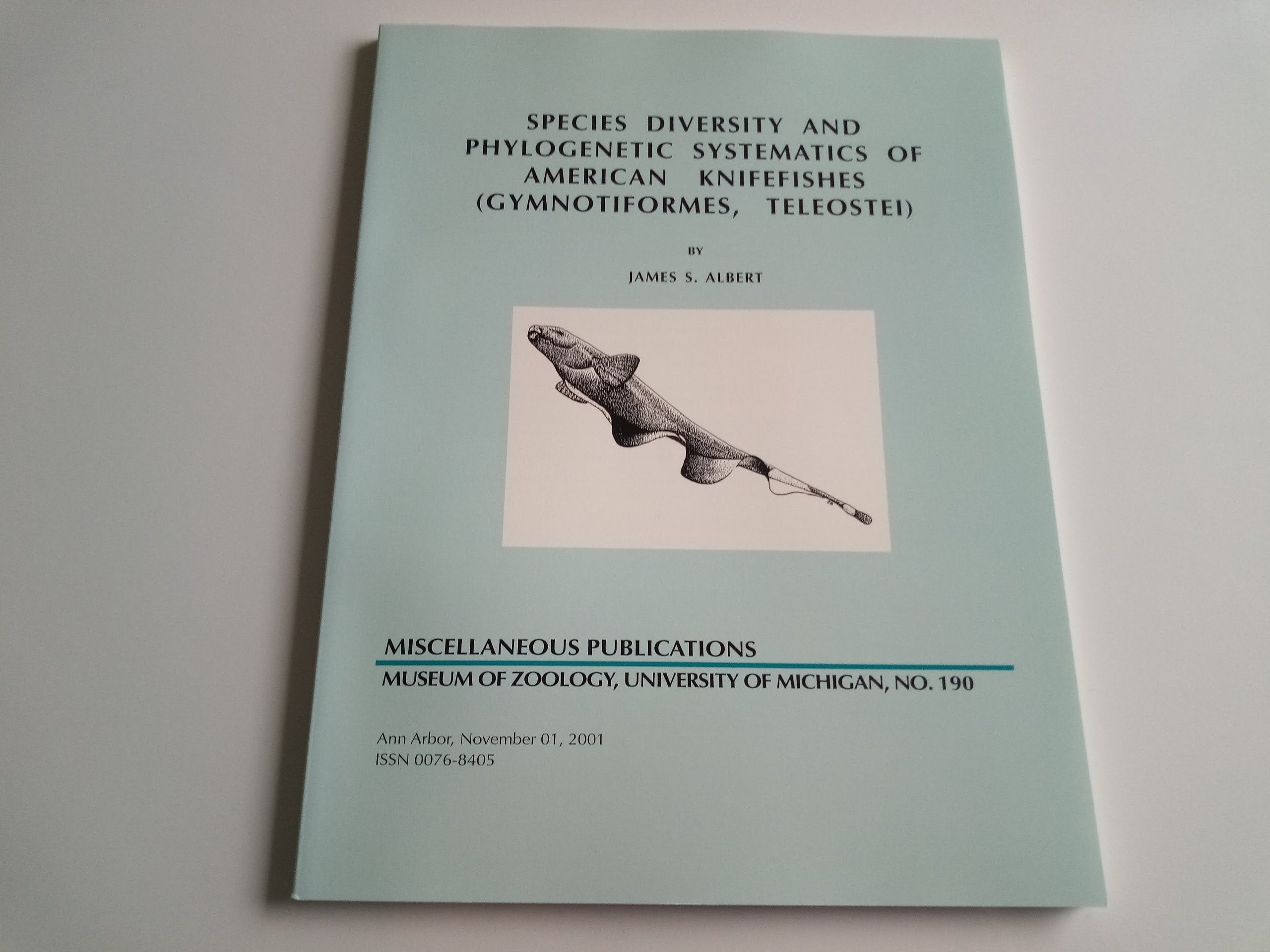 Species Diversity and Phylogenetic Systematics of American Knifefishes (Gymnotiformes, Teleostei) (University of Michigan, Museum of Zoology//Miscellaneous Publications, No 190) Natural Sciences