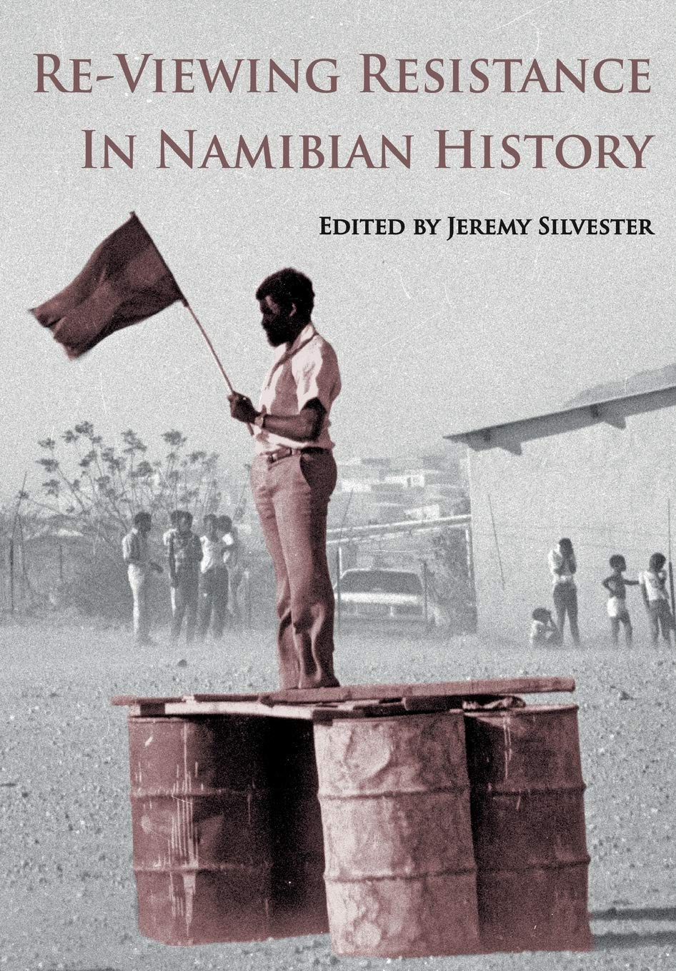 Re-Viewing Resistance in Namibian History Politics & History