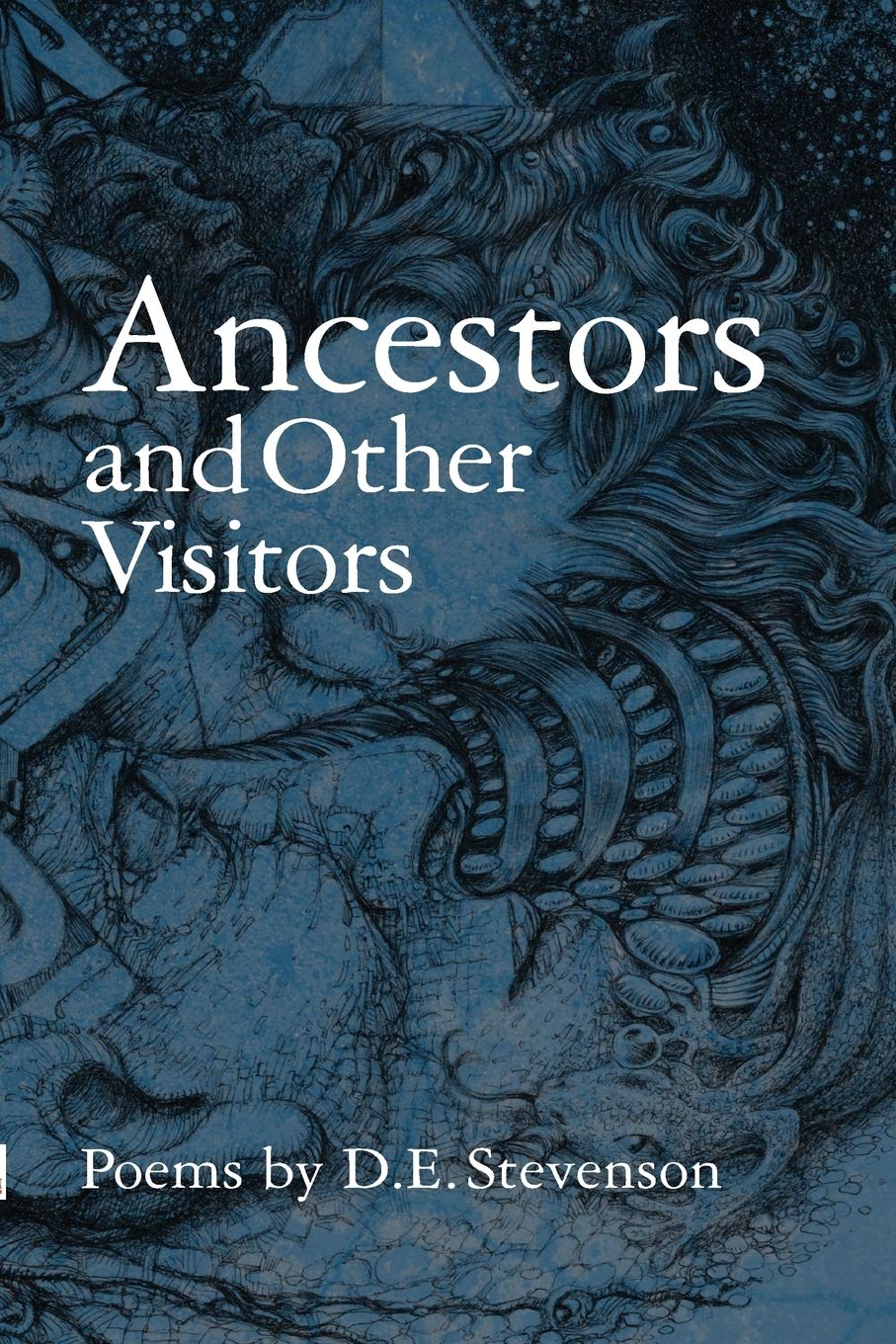 Ancestors and Other Visitors: Selected Poetry & Drawings Poetry