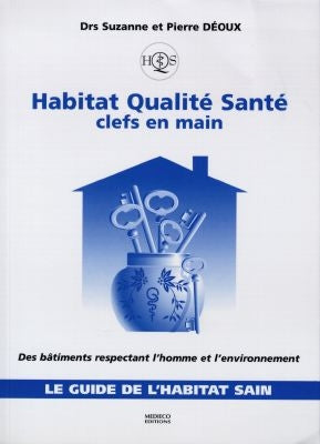 Habitat qualité santé, clefs en main : des bâtiments respectant l'homme et l'environnement Geology & Geography