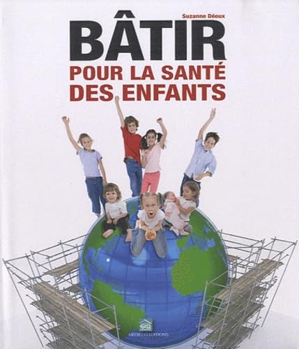 Bâtir pour la santé des enfants book
