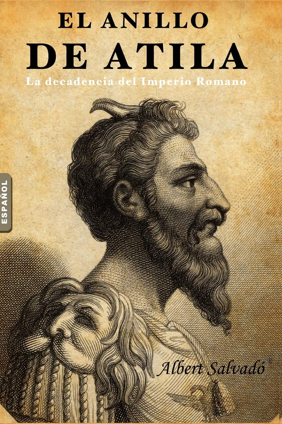 El anillo de Atila: (La decadencia del Imperio Romano) book