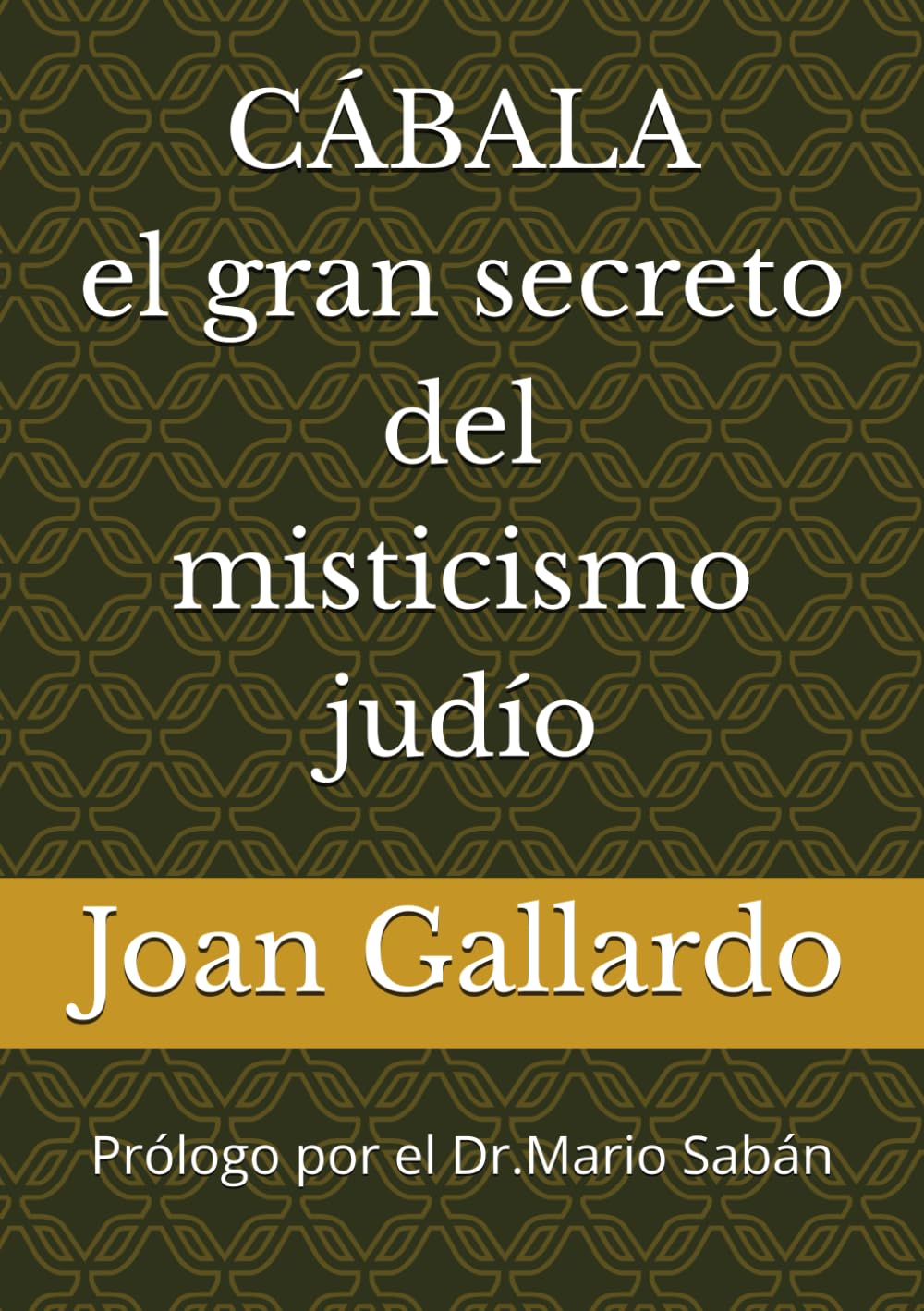 CÁBALA el gran secreto del misticismo judío: El libro que cambiará tu vida ( árbol de la vida - kabbalah - meditación - mente - universo - crecimiento personal - autoayuda ) Non-fiction books