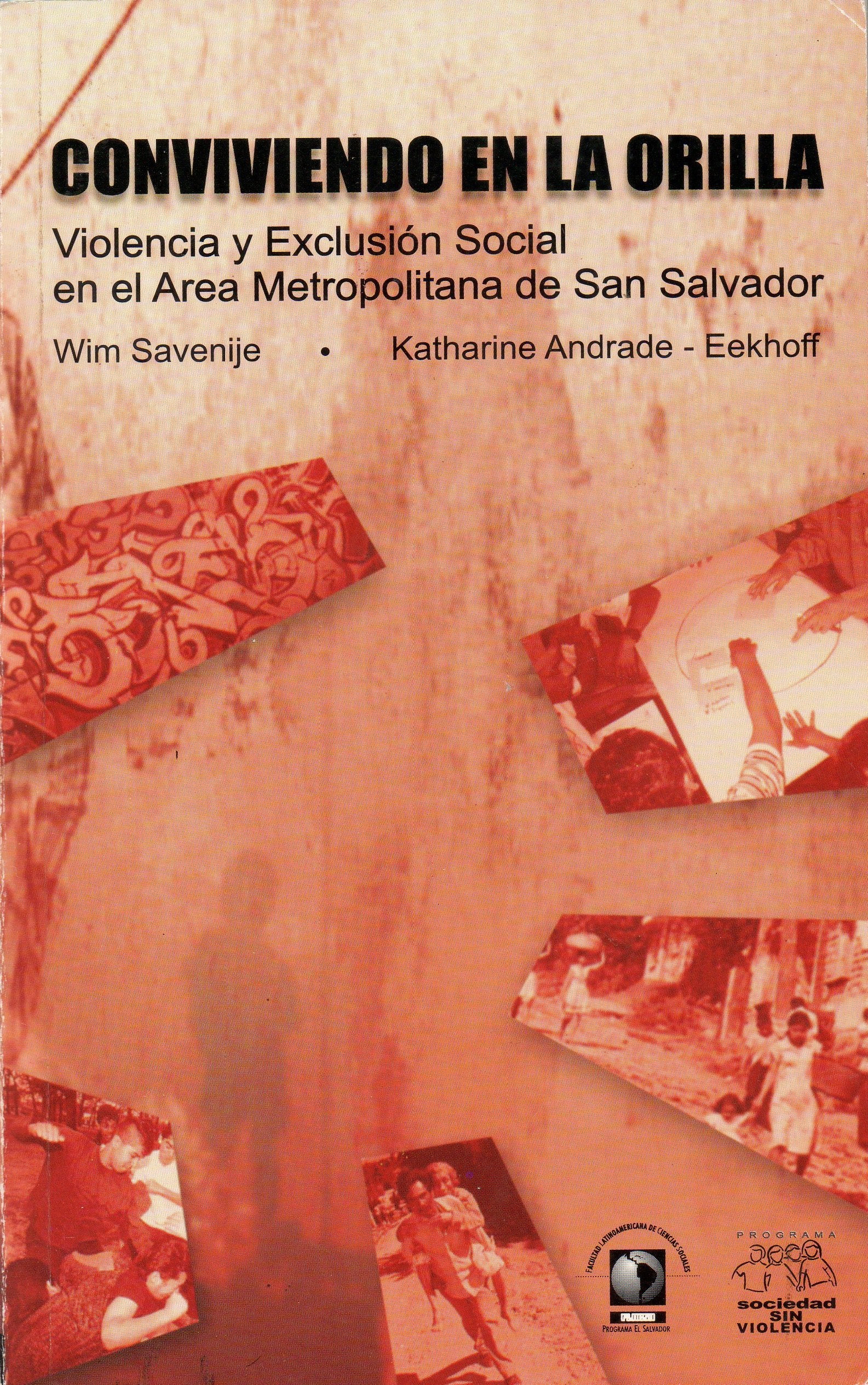 Conviviendo en la orilla. Exclusión social y violencia en el área metropolitana de San Salvador. Books