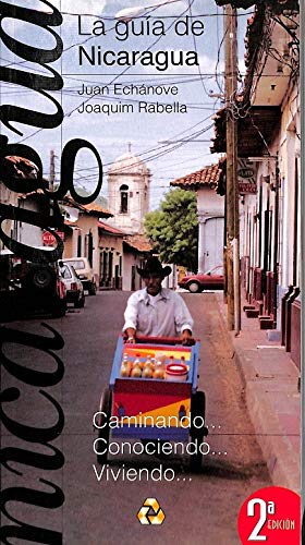 Guia de Nicaragua: caminando, conociendo, viviendo book
