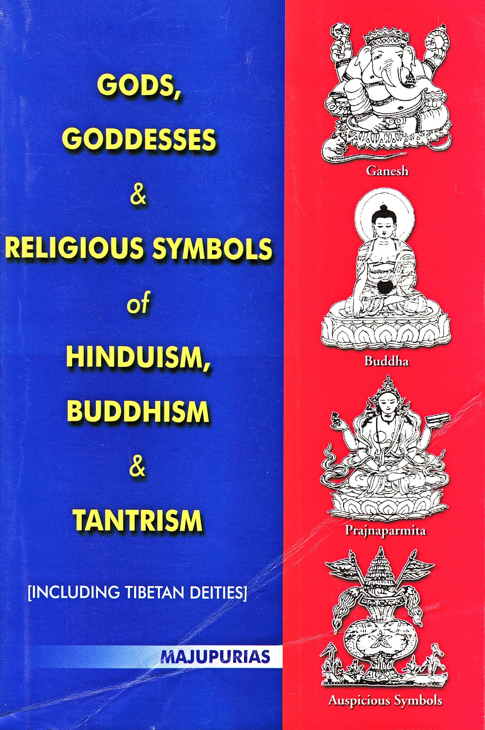Gods, Goddesses & Religious Symbols of Hinduism, Buddhism & Tantrism [Mo Books
