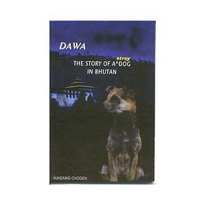 Dawa: The Story of a Stray Dog in Bhutan Books