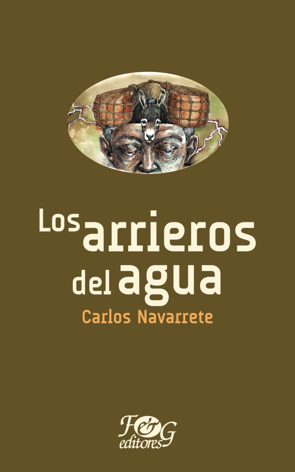 Los arrieros del agua (Colección Premio Nacional de Literatura "Miguel Ángel Asturias", Band 14) Contemporary literature Books