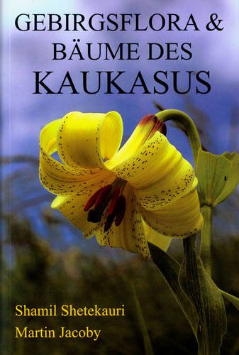 Gebirgsflora und Bäume des Kaukasus Natural Sciences