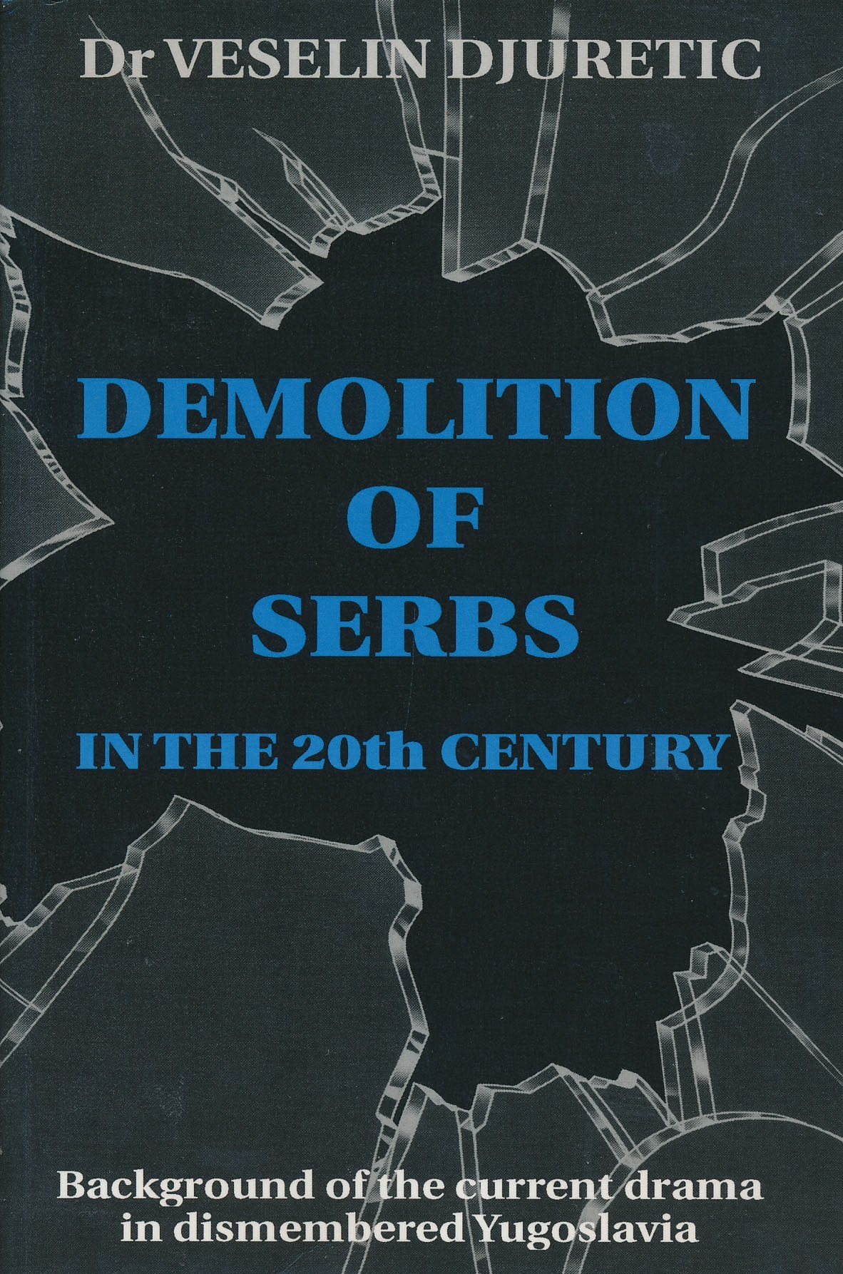 Demolition of Serbs in the Twentieth Century (Serbian Academy of Arts and Sciences Institute for Balkan Studies Special Editions, Vol 50) Books