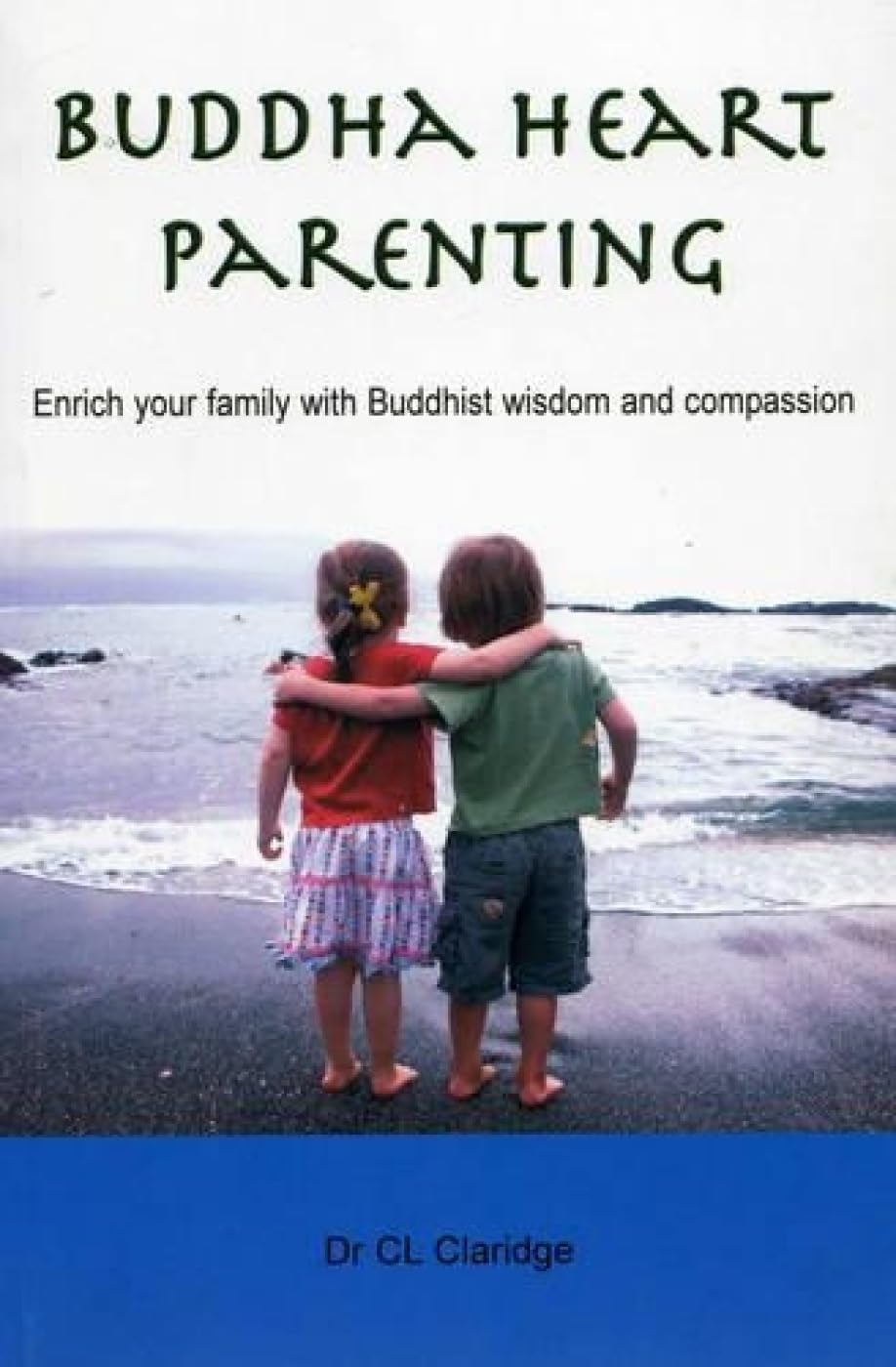 Buddha Heart Parenting: Enrich Your Family with Buddhist Wisdom and Compassion book