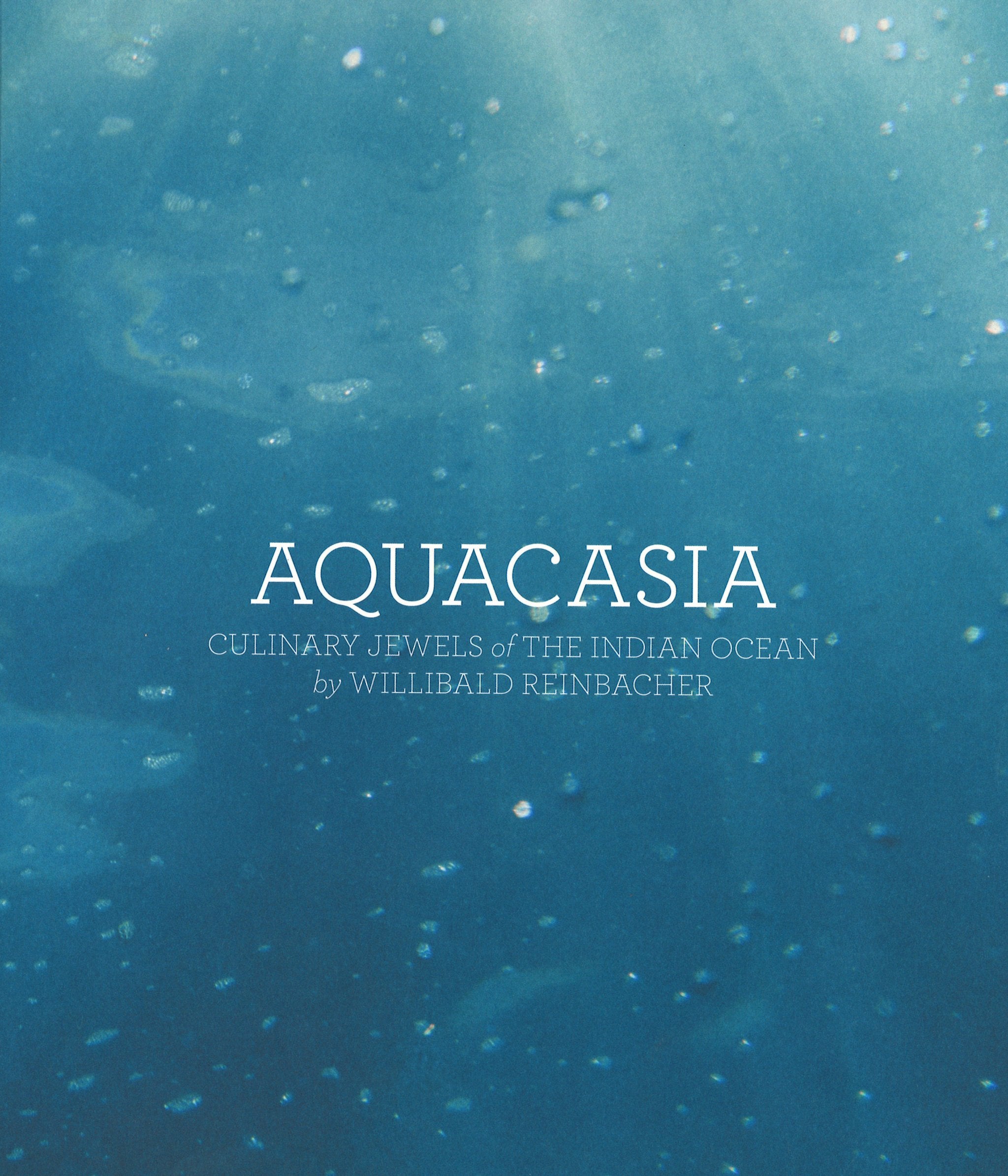 Aquacasia: Culinary Jewels of the Indian Ocean Leisure, Home & Garden