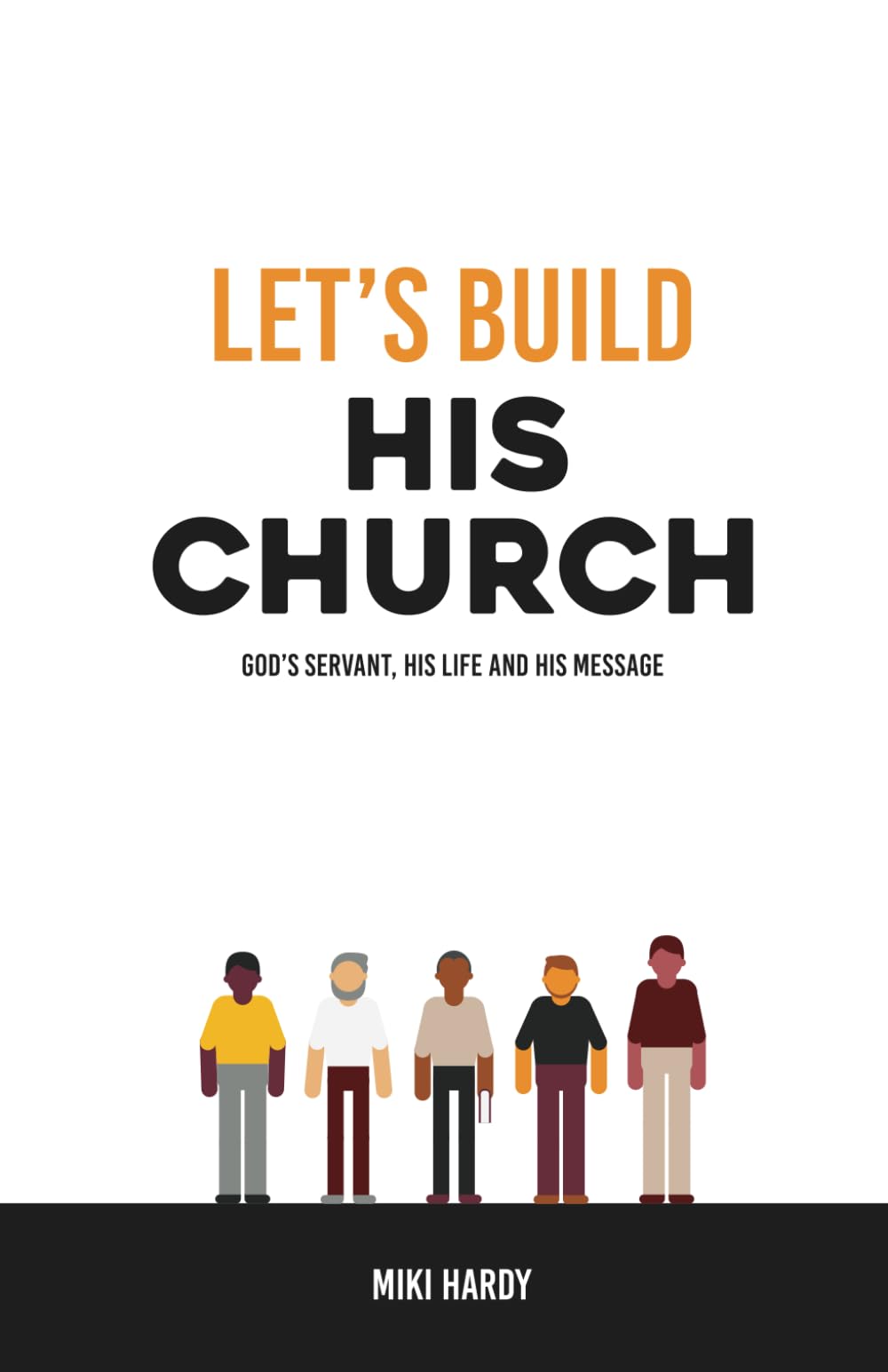 Let’s build His Church: God’s servant, his life and his message book