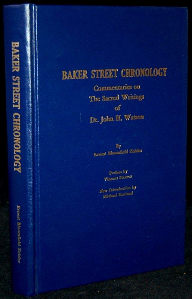 Baker Street Chronology: Commentaries on the Sacred Writings of Dr. John H. Watson book