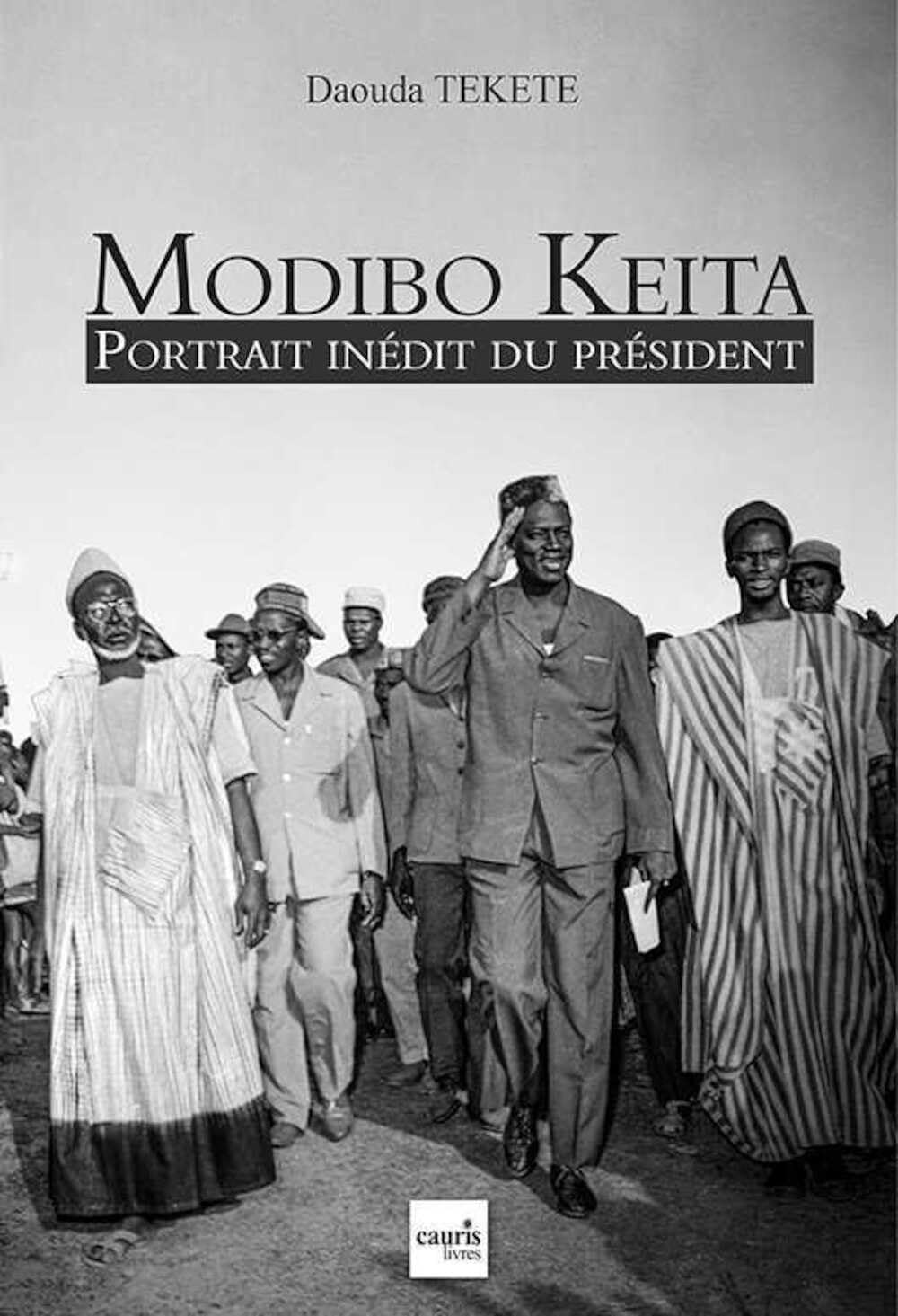 Modibo Keita - Portrait Inedit du President book