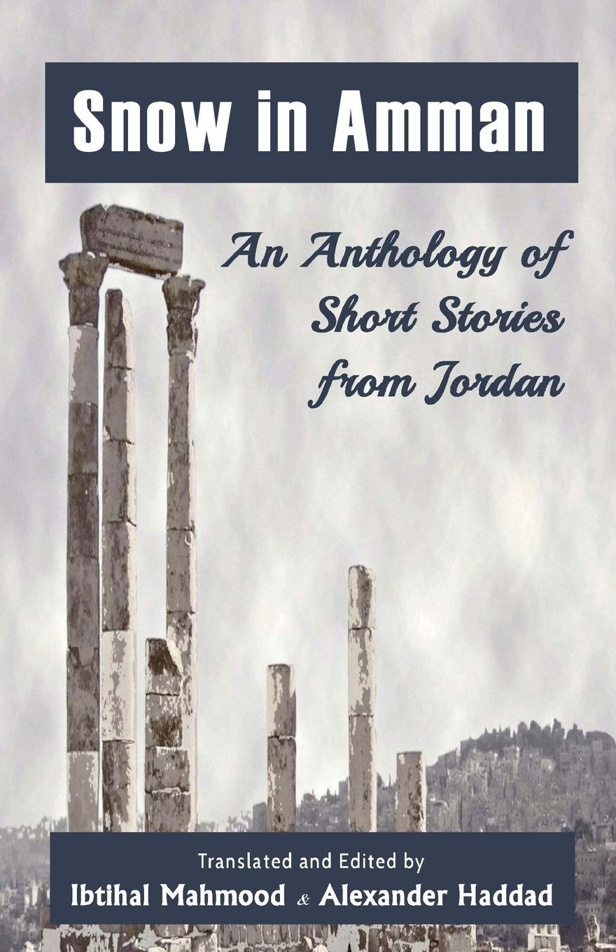 Snow in Amman: An Anthology of Short Stories from Jordan book