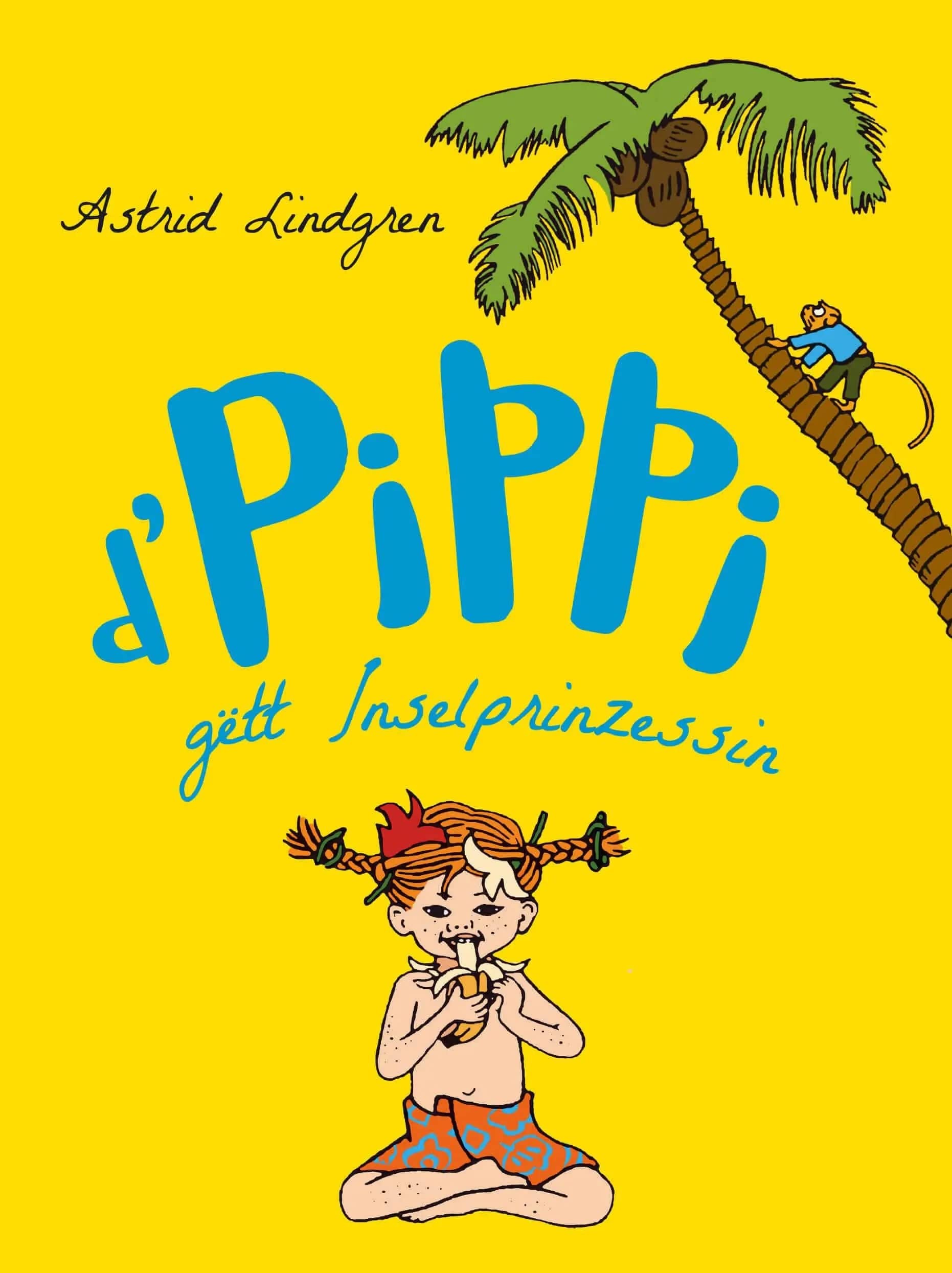 D'Pippi gëtt Inselprinzessin: Pippi Langstrumpf Contemporary literature