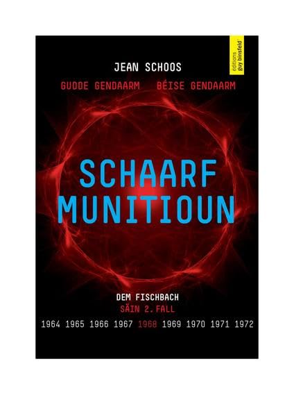 Schaarf Munitioun: Dem Fischbach säin 2. Fall (Gudde Gendaarm, Béise Gendaarm) Contemporary literature