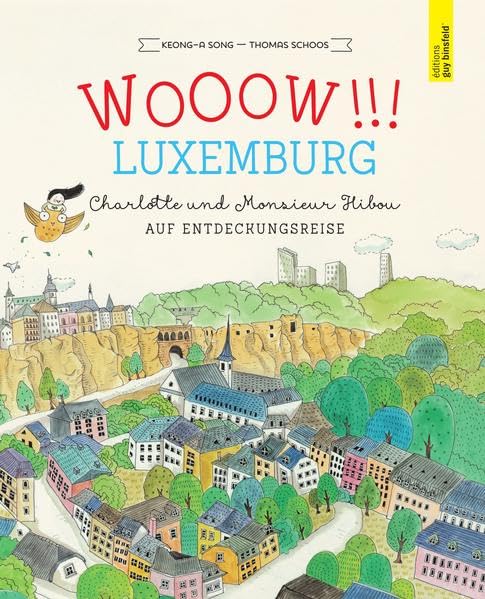 WOOOW!!! LUXEMBURG - Charlotte und Monsieur Hibou auf Entdeckungsreise Politics & History